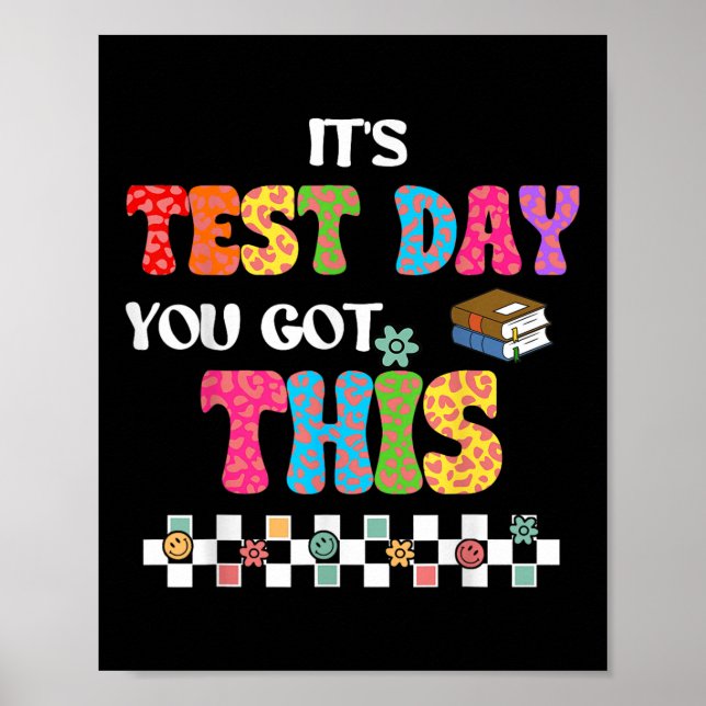 Testing Motivation Student Teacher Its Test Day Yo Poster (Front)