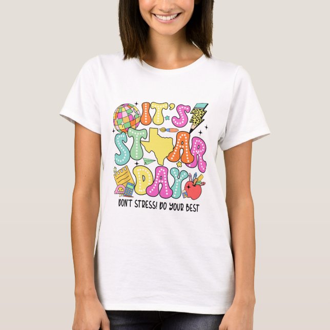 Testing Retro It's Staar Day Dont Stress Do Your B T-Shirt (Front)