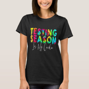 Testing Season Is My Cardio Test Day Tie Dye 1 T-Shirt