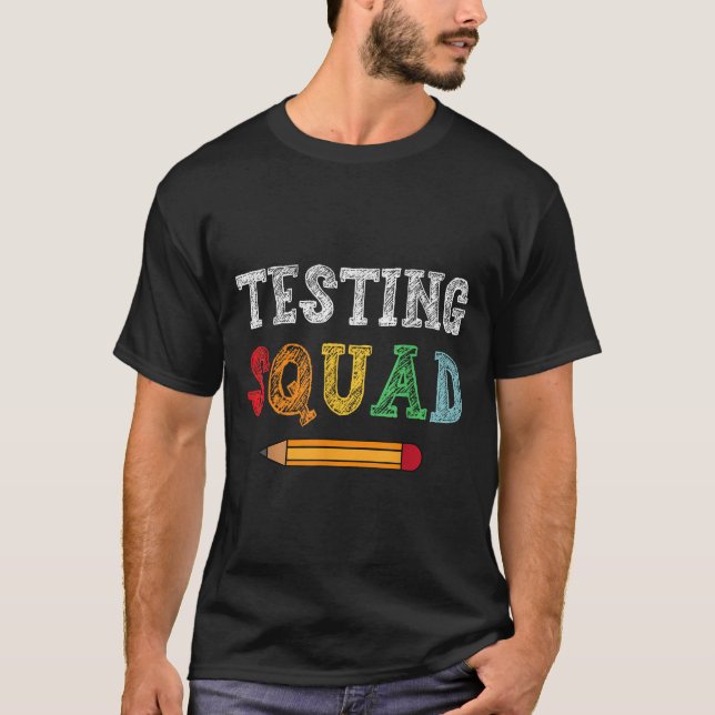 Testing Squad Costume Test Day Teacher Student Fun T-Shirt (Front)