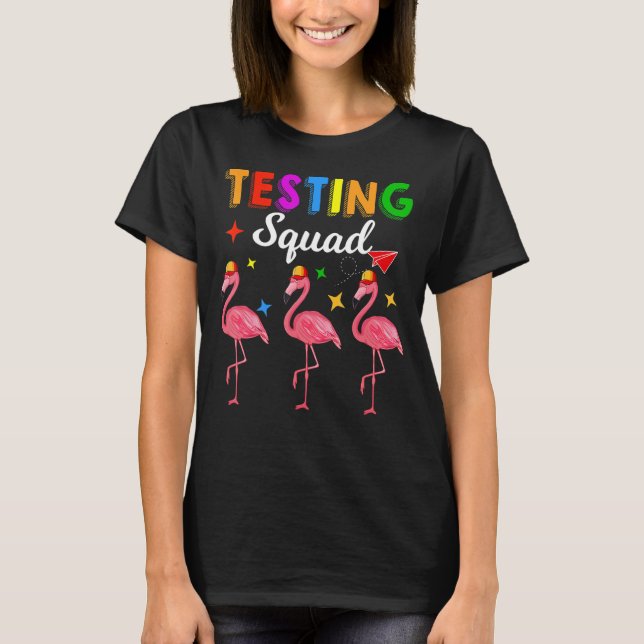 Testing Squad Three Cute Flamingos Test Day Teache T-Shirt (Front)