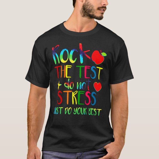 Testing Teacher Rock The Test Teaching Student 5 T-Shirt (Front)