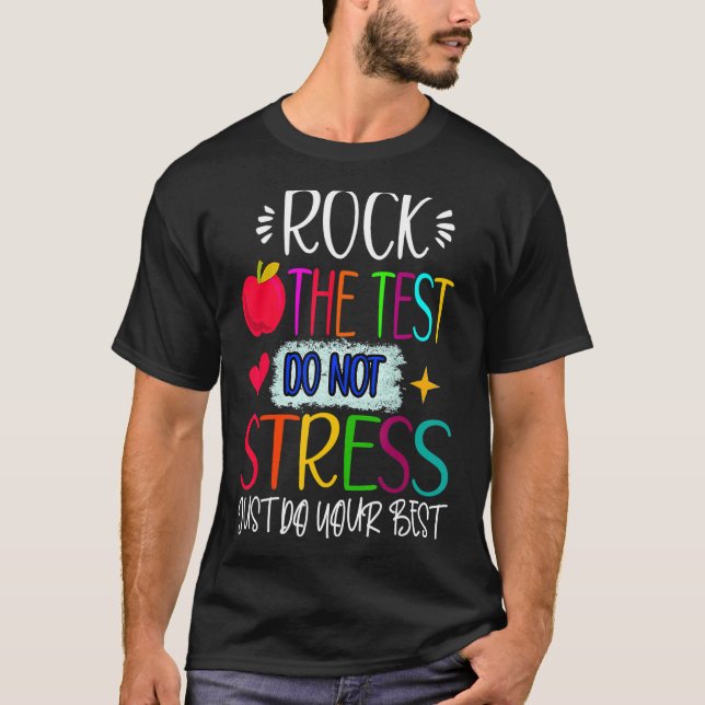 Testing Teacher Rock The Test Teaching Student 8 T-Shirt (Front)