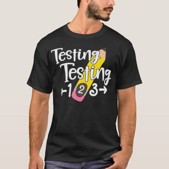Testing Test Day Funny School Professor Teacher  T-Shirt (Front)