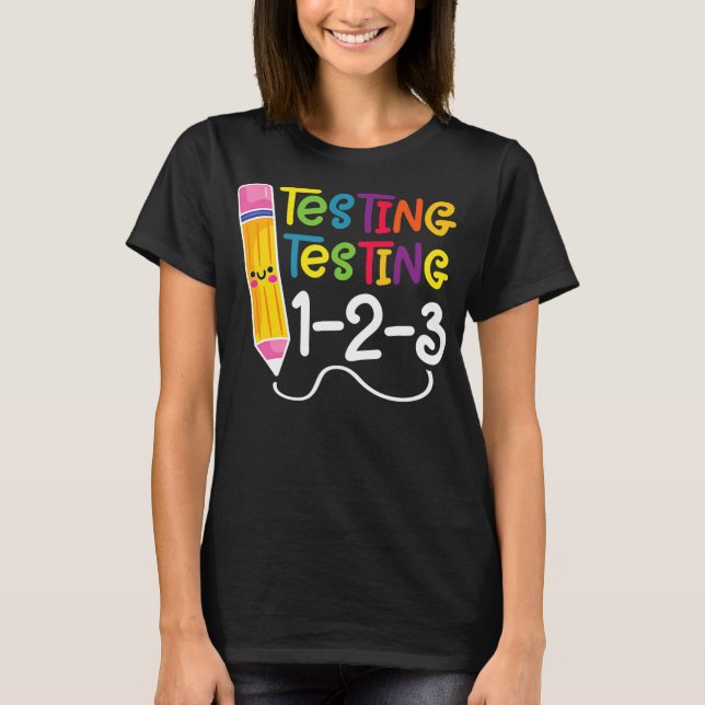 Testing Test Day Funny Teacher School Testing Day T-Shirt (Front)