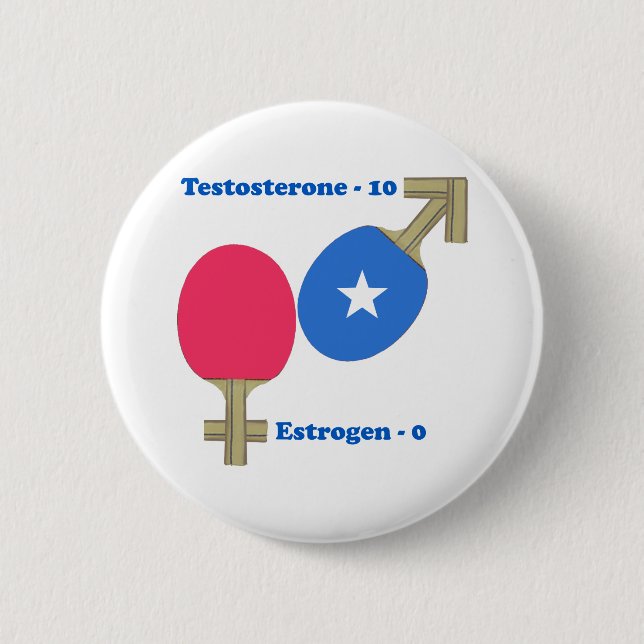 Testosterone Ping Pong 6 Cm Round Badge (Front)