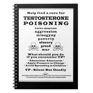 Testosterone Poisoning Warning Poster Notebook