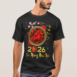 Tet 2026 Vietnamese Year Horse Lunar Chinese New Y T-Shirt