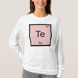 Tex Name Chemistry Element Periodic Table T-Shirt