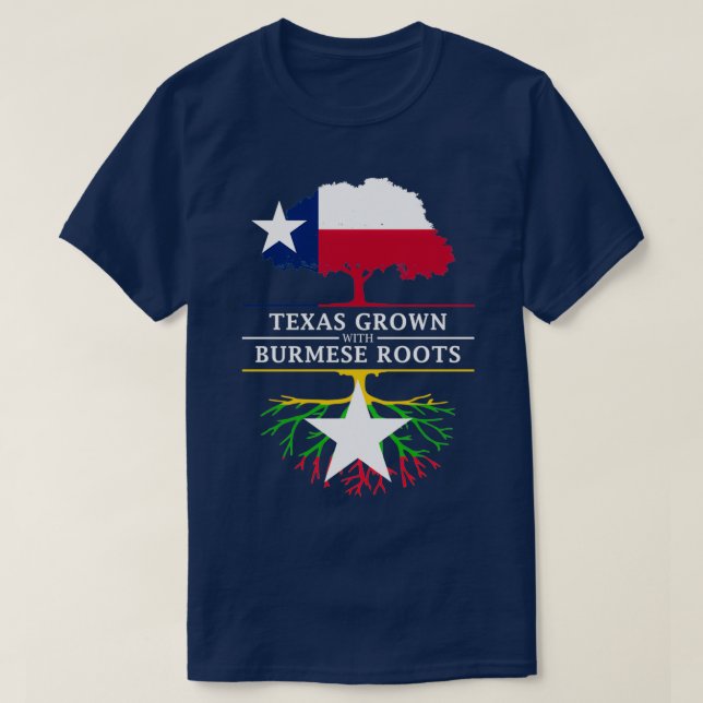 Texan Grown with Burmese Roots T-Shirt (Design Front)