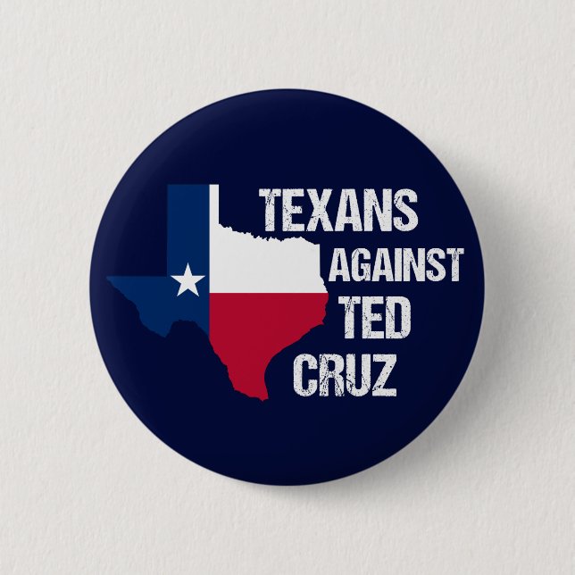 Texans Against Ted Cruz Texas Democrat Political 6 Cm Round Badge (Front)