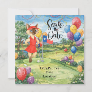 Texas Birthday Themed for GOLFER Cat Lovers Save The Date