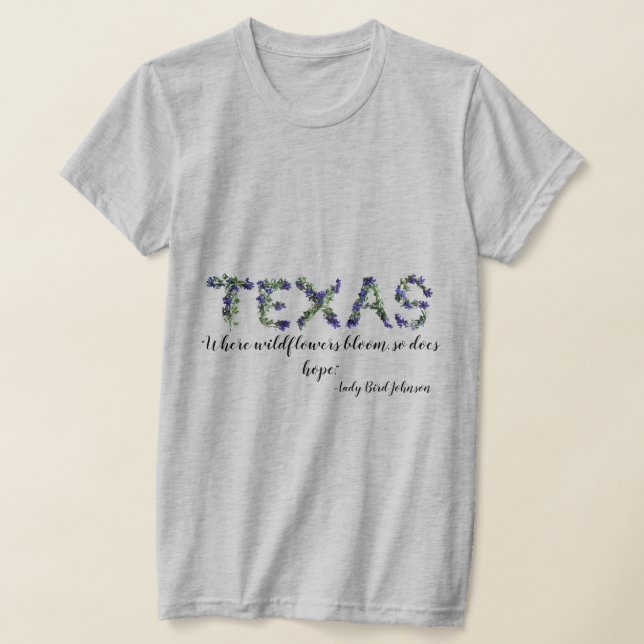 Texas Bluebonnet Hopeful Message  T-Shirt (Laydown)