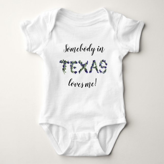 Texas Bluebonnet Somebody loves me!  Baby Bodysuit (Front)