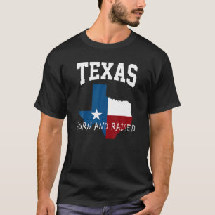 Texas Born And Raised t shirt Texas Flag t shirt