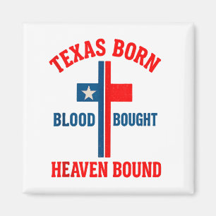 Texas Born, Blood Bought, Heaven Bound Cross Tank Magnet