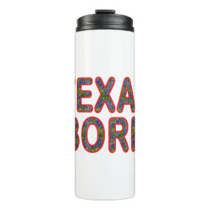 Texas Born Bluebonnet Thermal Tumbler