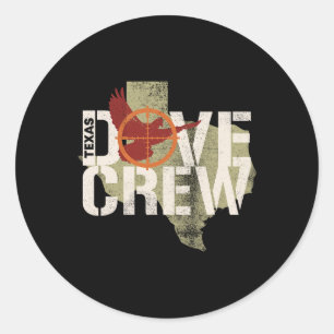 Texas Dove Crew Matching Dove Hunting Trip  Classic Round Sticker