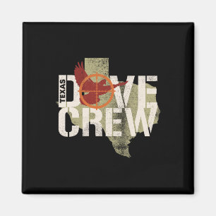 Texas Dove Crew Matching Dove Hunting Trip  Magnet