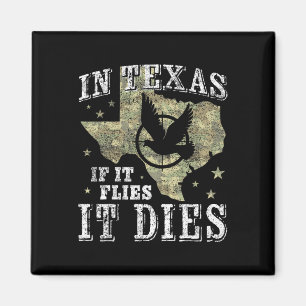 Texas Dove Hunting Season - It Flies It Dies - Dov Magnet