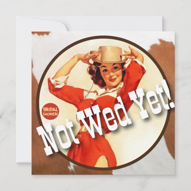 Texas Eclectic© : Cowgirl Not Wed Yet! Invitation (Front)