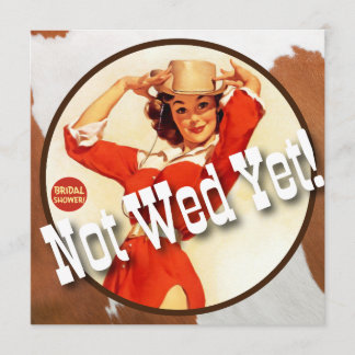 Texas Eclectic© : Cowgirl Not Wed Yet! Invitation