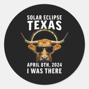 Texas Eclipse S April 8 2024 I Was There Cattle Bu Classic Round Sticker