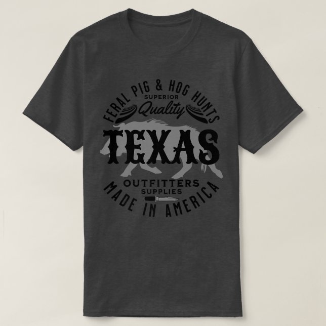 Texas Feral Pigs And Hog Hunter Wild Hogs And Pig  T-Shirt (Design Front)