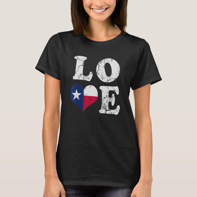 Texas Flag Heart Love Home Family Texan T-Shirt (Front)