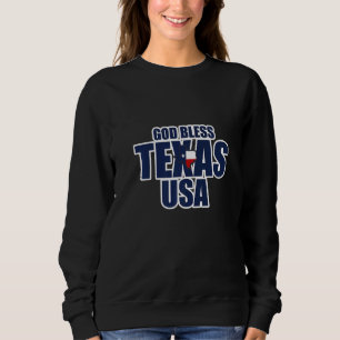 Texas Flag Patriotic Texan Pride God Bless Texas Sweatshirt