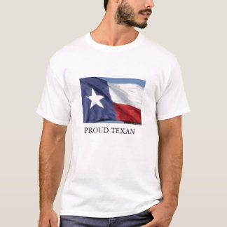 TEXAS FLAG, PROUD TEXAN T-Shirt