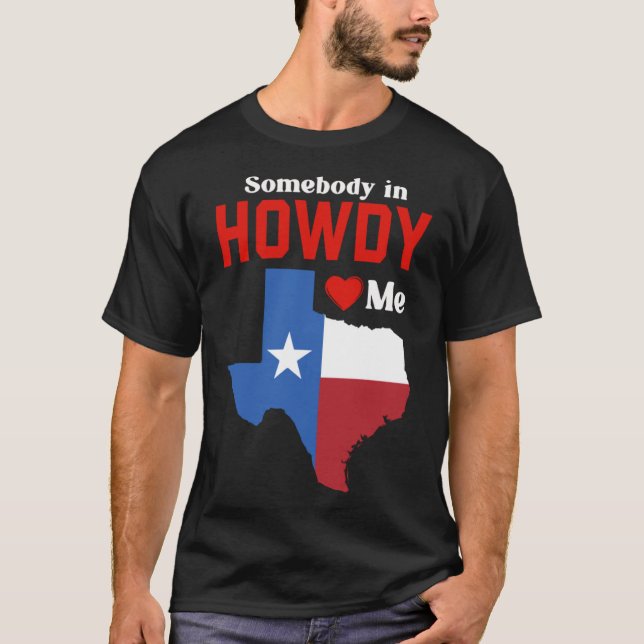 Texas  For Her Him Texan TX Dallas Howdy Longhorn T-Shirt (Front)
