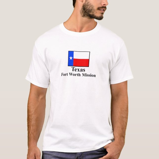 Texas Fort Worth Mission T-Shirt (Front)
