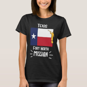 Texas Fort Worth Mormon LDS Mission Missionary T-Shirt