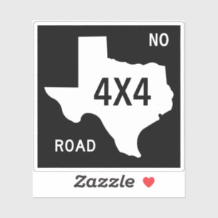 Texas Four Wheel Drive Road Sign