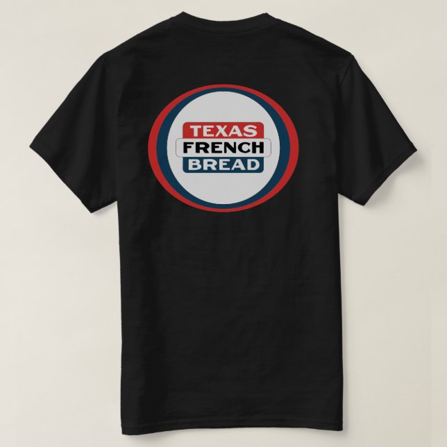 Texas French Bread T-Shirt (Design Back)
