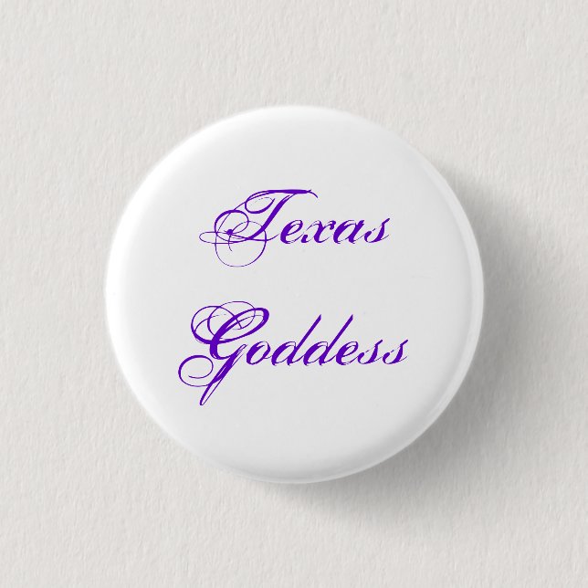 Texas Goddess 3 Cm Round Badge (Front)