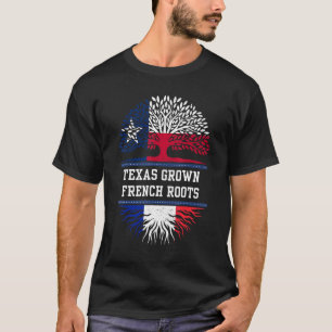 Texas Grown With French Roots  France T-Shirt