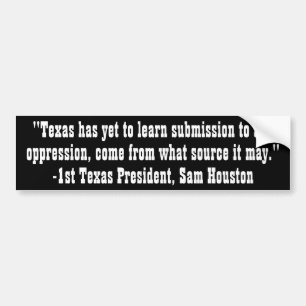 "Texas has yet to learn..." Bumper Sticker