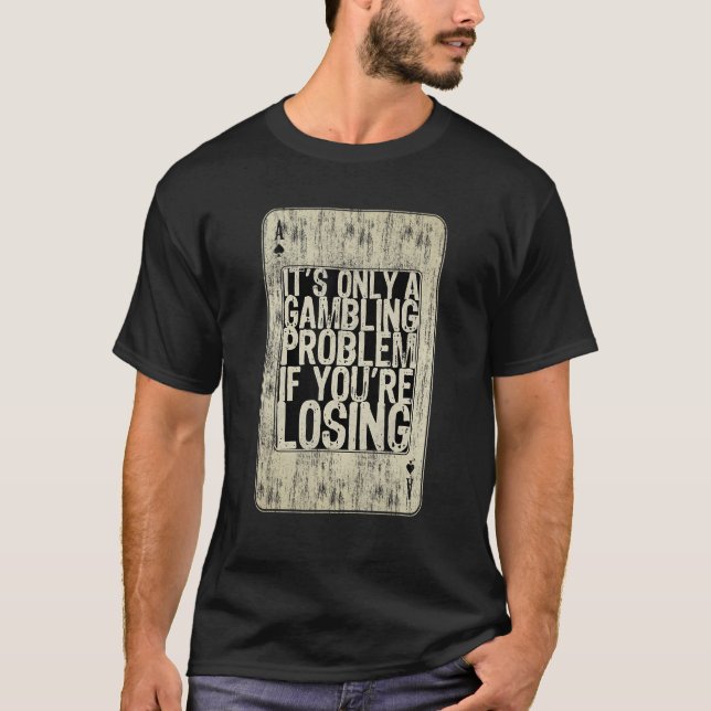 Texas Holdem Poker Player Casino Pot Gambling Play T-Shirt (Front)