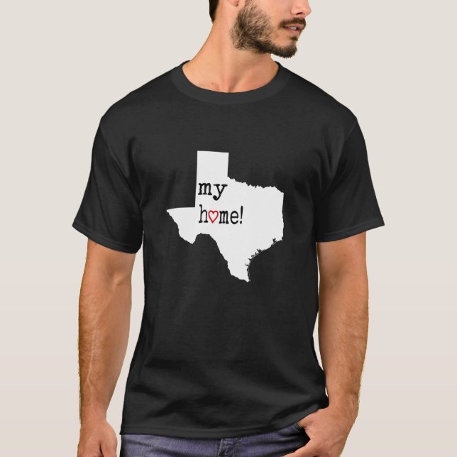 Texas Home For Strong State Proud Local Residents T-Shirt (Front)