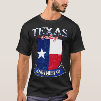 Texas is calling T-Shirt