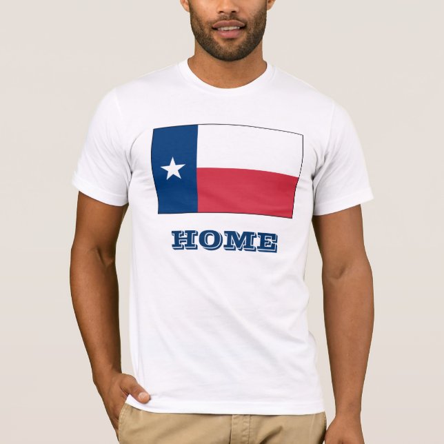 Texas is Home! T-Shirt (Front)