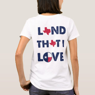 Texas Land that I Love T-shirt