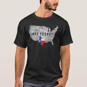 Texas No Texas For The Proud Texan And Fan T-Shirt