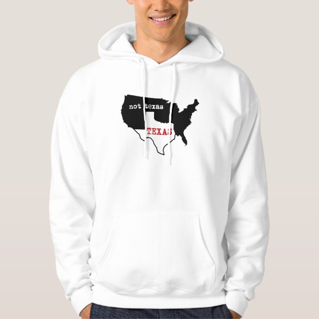 Texas / Not Texas Hoodie (Front)