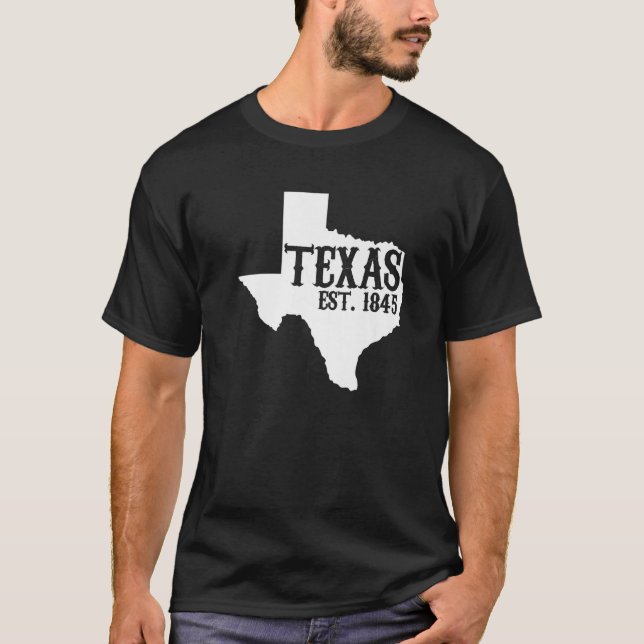 Texas Pride Home State Texas Est 1845 T-Shirt (Front)
