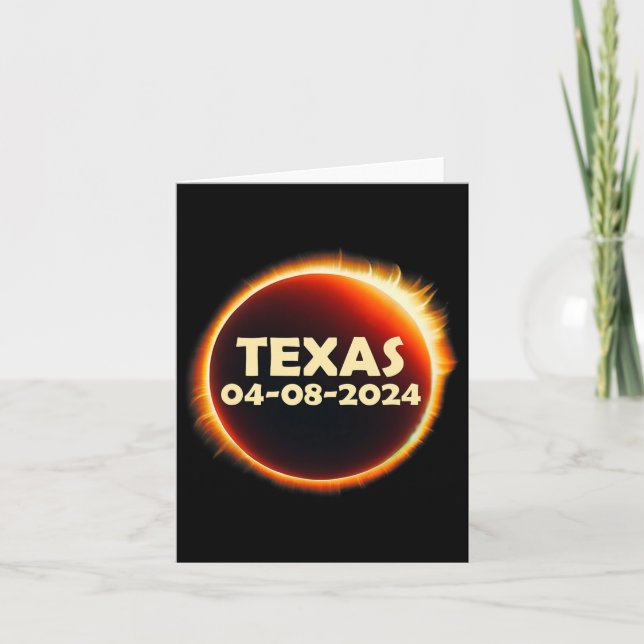 Texas Solar Eclipse 2024 April 8 Totality Texas  Card (Front)