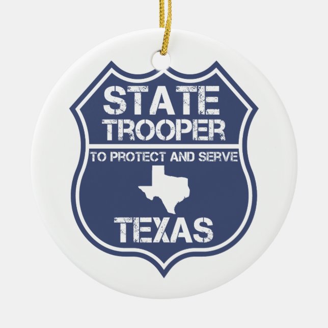 Texas State Trooper To Protect And Serve Ceramic Tree Decoration (Front)