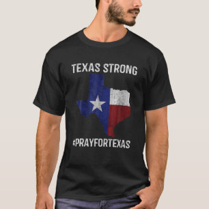 Texas Strong Pray For Texas Flag Map Vintage T-Shirt